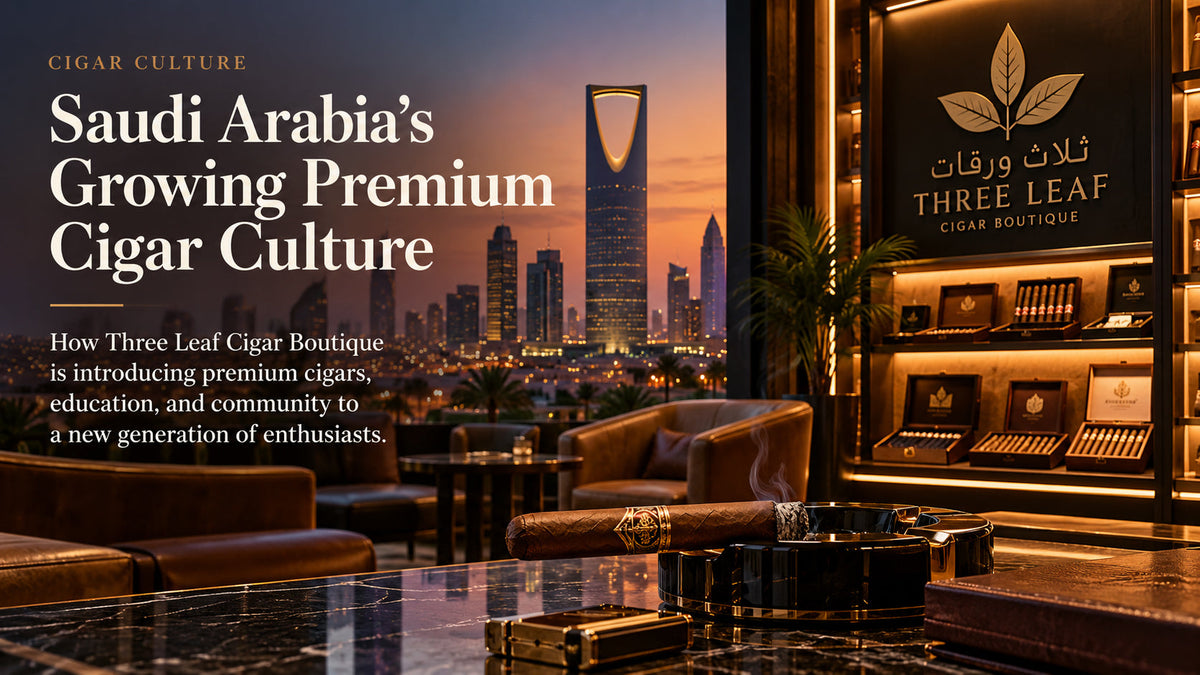 Three Leaf cigar boutique, helping grow premium cigar culture in Saudi Arabia