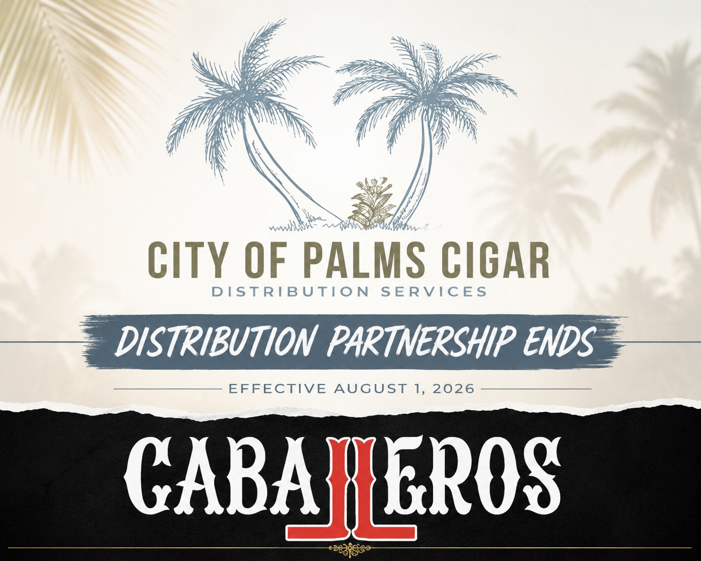 City of Palms and Tabacalera Caballeros graphic marking the end of their U.S. distribution deal
