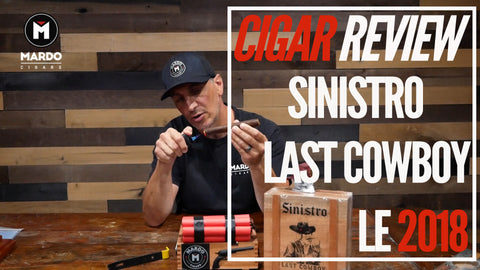 Cigar Review | Sinistro Last Cowboy LE 2018